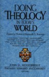Doing Theology In Today's World: Essays In Honor Of Kenneth S. Kantzer - Kenneth S. Kantzer, Thomas Edward McComiskey