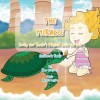 The Miracle: Shelly the Turtle's Magical Gift for Lila - Ron Cherney, Angel Logan