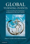 Global Turning Points: Understanding the Challenges for Business in the 21st Century - Mauro Guill N., Emilio Ontiveros, Mauro F. Guillaen