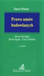 Prawo umów budowlanych : zmiany w zakresie uregulowań administracyjnoprawnych i cywilnoprawnych w umowach budowlanych - Janusz. Strzępka