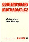 Axiomatic Set Theory (Contemporary Mathematics) - James E. Baumgartner