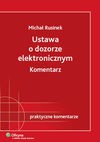 Ustawa O Dozorze Elektronicznym: Komentarz - Michał Rusinek (prawnik)