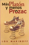 Más Platón y menos Prozac - Lou Marinoff