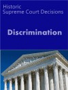 Historic Supreme Court Cases on Discrimination (LandMark Case Law) - Supreme Court, US, LandMark Publications