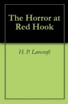 The Horror at Red Hook (Horror Classics) - H.P. Lovecraft, Joust Books