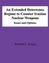 An Extended Deterrence Regime to Counter Iranian Nuclear Weapons: Issues and Options - Richard L. Kugler