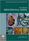 An Atlas of Menopausal Aging - Pietro M. Motta, Sayoko Makabe