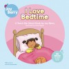 I Love Bedtime - Joy Berry, Dana Regan
