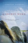 A Secret Word: A Novel - Jennifer Paddock