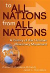 To All Nations from All Nations: A History of the Christian Missionary Movement - Carlos F Cardoza-Orlandi, Justo L. González