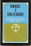 Moral e sociedade - Della Volpe, Garaudy, Kosik, Luporini, Markovic, Parsons, Jean-Paul Sartre, Schaff