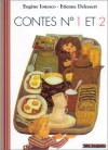 Contes n°1 et n°2 - Eugène Ionesco, Etienne Delessert