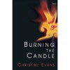 Burning the Candle - Christine Evans