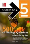 500 AP Biology Questions to Know by Test Day - Mina Lebitz, Thomas A. Evangelist