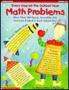 Every Day of the School Year Math Problems: 180 Quick, Incredibly Fun Math Activities Linked to Each Day of the School Year - Marcia Miller, Martin Lee