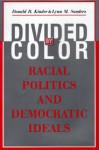 Divided by Color: Racial Politics and Democratic Ideals - Donald R. Kinder, Lynn M. Sanders