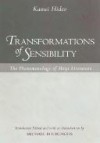 Transformations Of Sensibility: The Phenomenology Of Meiji Literature (Michigan Monograph Series In Japanese Studies, No. 40) - Hideo Kamei, Michael Bourdaghs, Kamei Hideo