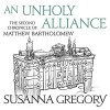 An Unholy Alliance - Susanna Gregory, David Thorpe