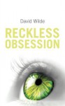 Reckless Obsession - David Wilde