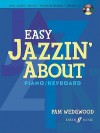 Easy Jazzin' About: Piano/Keyboard [With CD (Audio)] - Pam Wedgwood