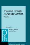 Meaning Through Language Contrast: Volume 2 - Rune Pettersson, Katarzyna M. Jaszczolt