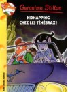 Kidnapping Chez Les Ténébrax! - Geronimo Stilton