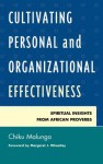 Cultivating Personal and Organizational Effectiveness: Spiritual Insights from African Proverbs - Chiku Malunga