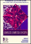 Complete Computer Concepts: With Workbook And... - Gloria Waggoner, William C. Waggoner