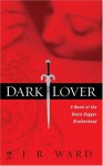 By J.R. Ward: Dark Lover (Black Dagger Brotherhood, Book 1) - -Signet-