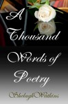 A Thousand Words of Poetry - Shelagh Watkins