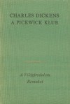 A Pickwick Klub - Charles Dickens, Géza Ottlik, Sándor Hevesi