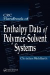 CRC Handbook of Enthalpy Data of Polymer-Solvent Systems - Christian Wohlfarth, Wohlfarth Wohlfarth