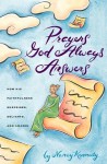 Prayers God Always Answers: How His Faithfulness Surprises, Delights, and Amazes - Nancy Kennedy