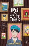 Iris and the Tiger - Leanne Hall