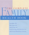 The Complete Family Health Book - American Medical Women's Association, Roslyn P. Epps