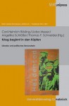 Krieg Beginnt in Den Kopfen: Literatur Und Politisches Bewusstsein - Carl-Heinrich Bosling, Lioba Meyer, Angelika Schlosser, Thomas F. Schneider