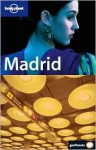 Lonely Planet Madrid - Anthony Ham, Lonely Planet