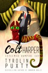 Colt Harper: Esteemed Vampire Cat - Tyrolin Puxty