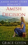 Amish Decision: Amish Short Story Romance - Grace Given