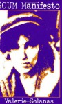 SCUM Manifesto - Valerie Solanas