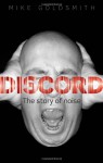 Discord: The Story of Noise - Mike Goldsmith