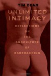 Unlimited Intimacy: Reflections on the Subculture of Barebacking - Tim Dean