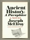 Ancient History: A Paraphase - Joseph McElroy