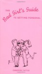 The Bad Girl's Guide to Getting Personal - Cameron Tuttle, Susannah Bettag