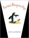 Turtle's Penguin Day - Valeri Gorbachev