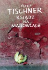 Ksiądz na manowcach - Józef Tischner