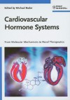 Cardiovascular Hormone Systems - Michael Bader