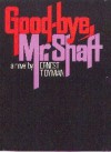 Goodbye, Mr. Shaft - Ernest Tidyman