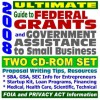 2008 Ultimate Guide to Federal Grants and Government Assisstance to Small Business: Proposal Writing Tips, and Resources - U.S. Government