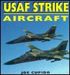 USAF Strike Aircraft - Joe Cupido